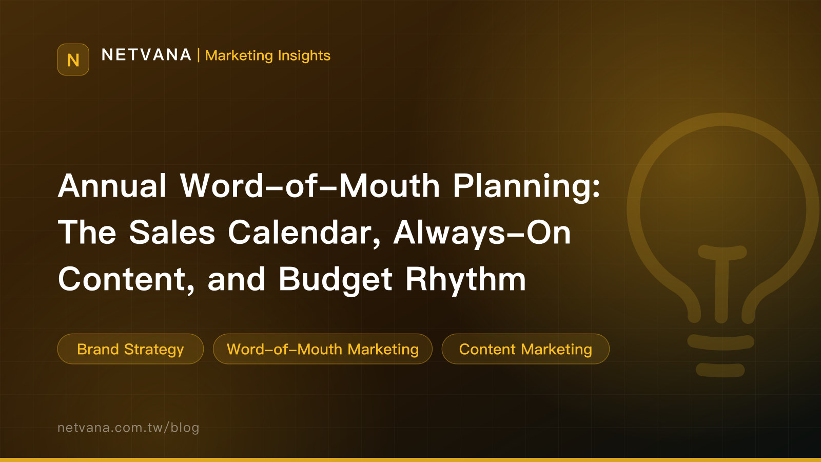 Annual Word-of-Mouth Planning: The Sales Calendar, Always-On Content, and Budget Rhythm | NETVANA Marketing Insights article cover