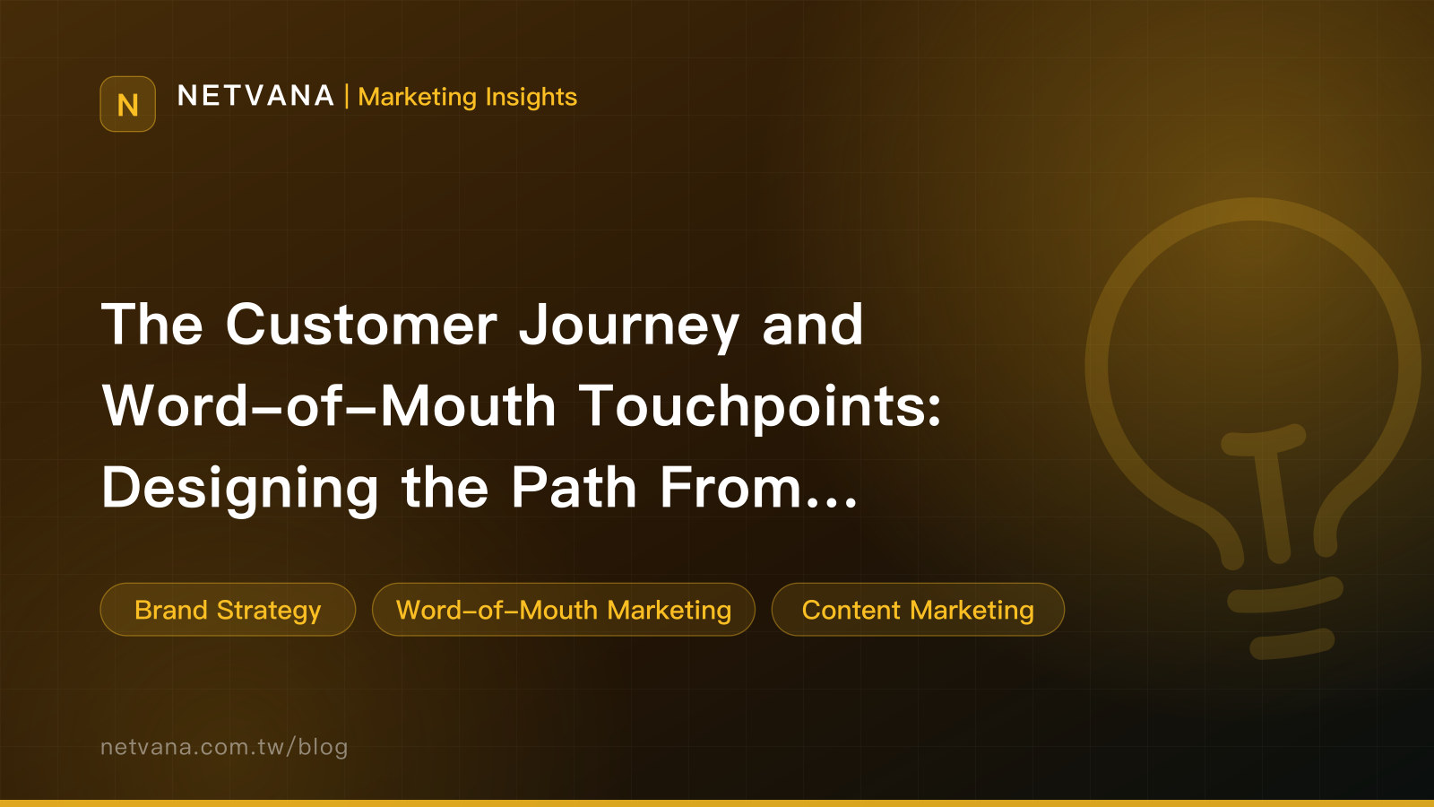 The Customer Journey and Word-of-Mouth Touchpoints: Designing the Path From Awareness to Recommendation | NETVANA Marketing Insights article cover