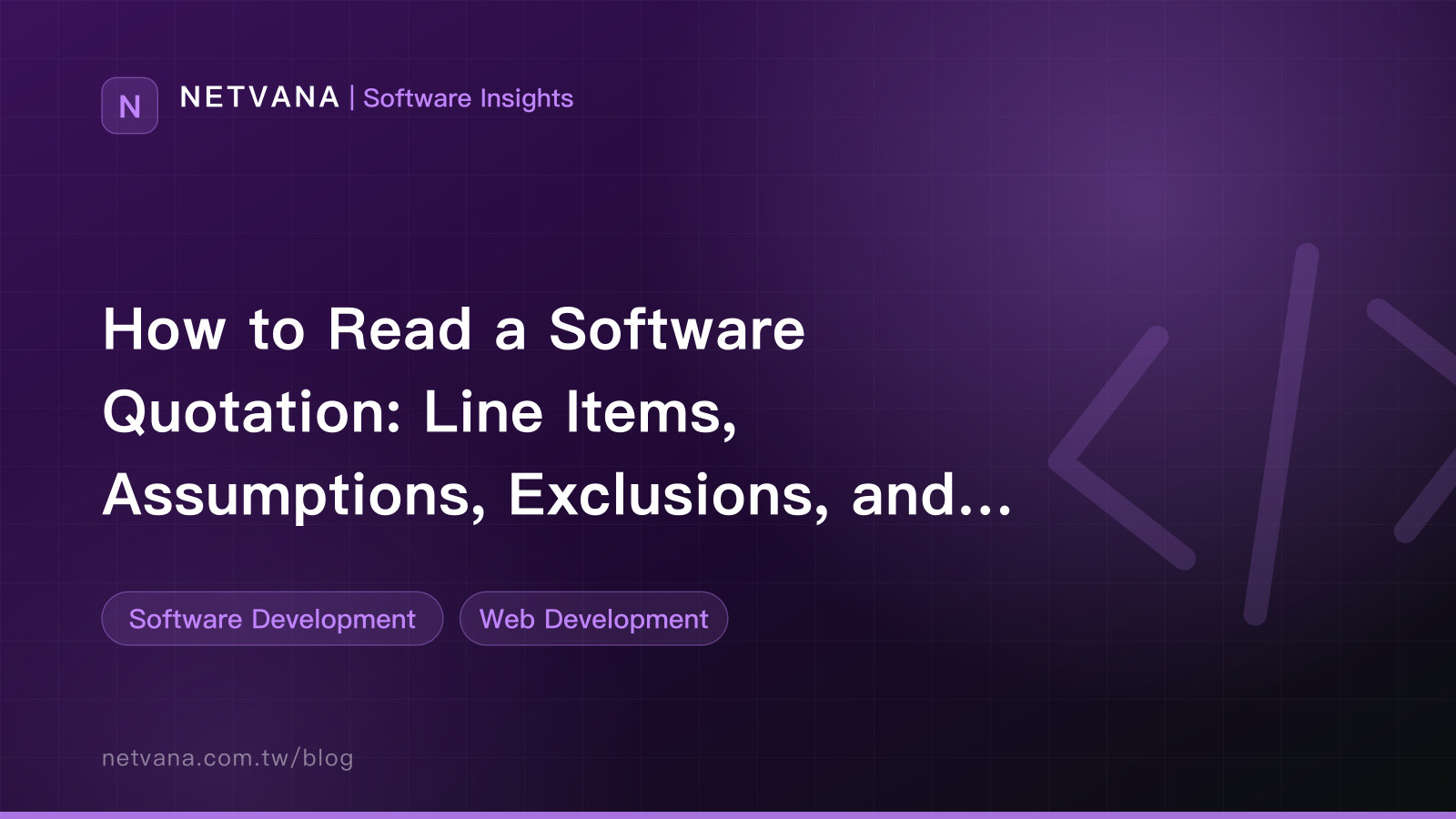 How to Read a Software Quotation: Line Items, Assumptions, Exclusions, and Comparisons | NETVANA Software Insights article cover