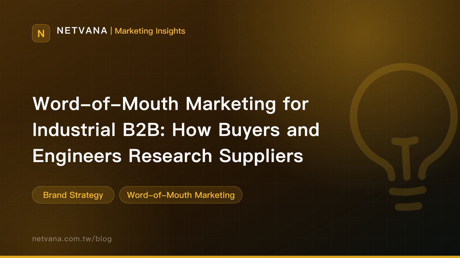 Word-of-Mouth Marketing for Industrial B2B: How Buyers and Engineers Research Suppliers | NETVANA Marketing Insights article cover