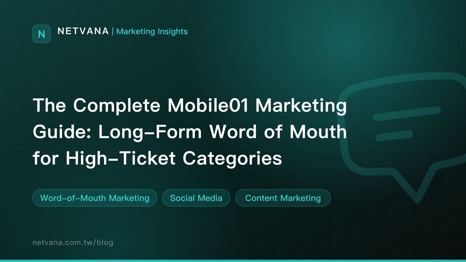 The Complete Mobile01 Marketing Guide: Long-Form Word of Mouth for High-Ticket Categories | NETVANA Marketing Insights article cover