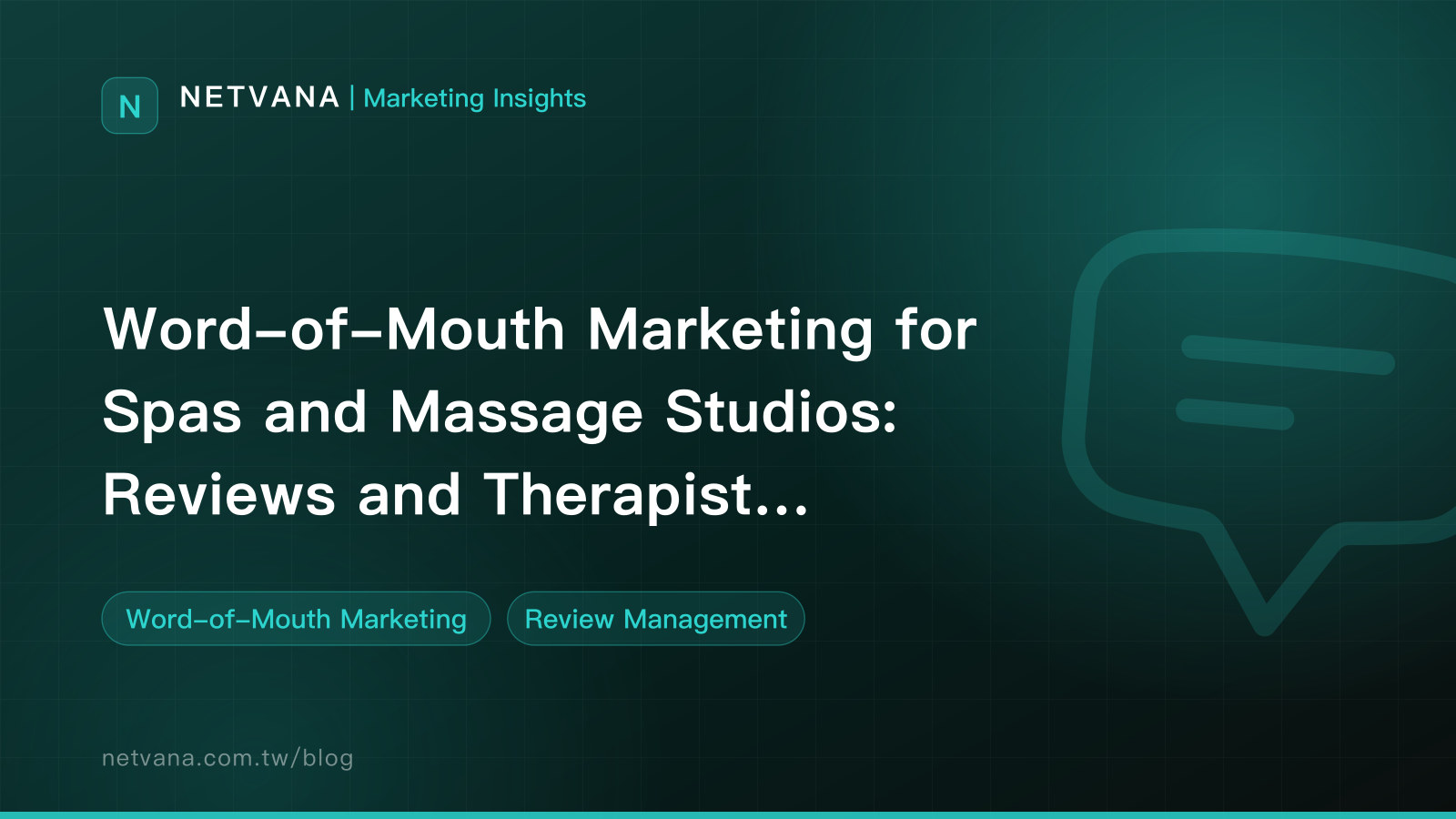 Word-of-Mouth Marketing for Spas and Massage Studios: Reviews and Therapist Reputation | NETVANA Marketing Insights article cover