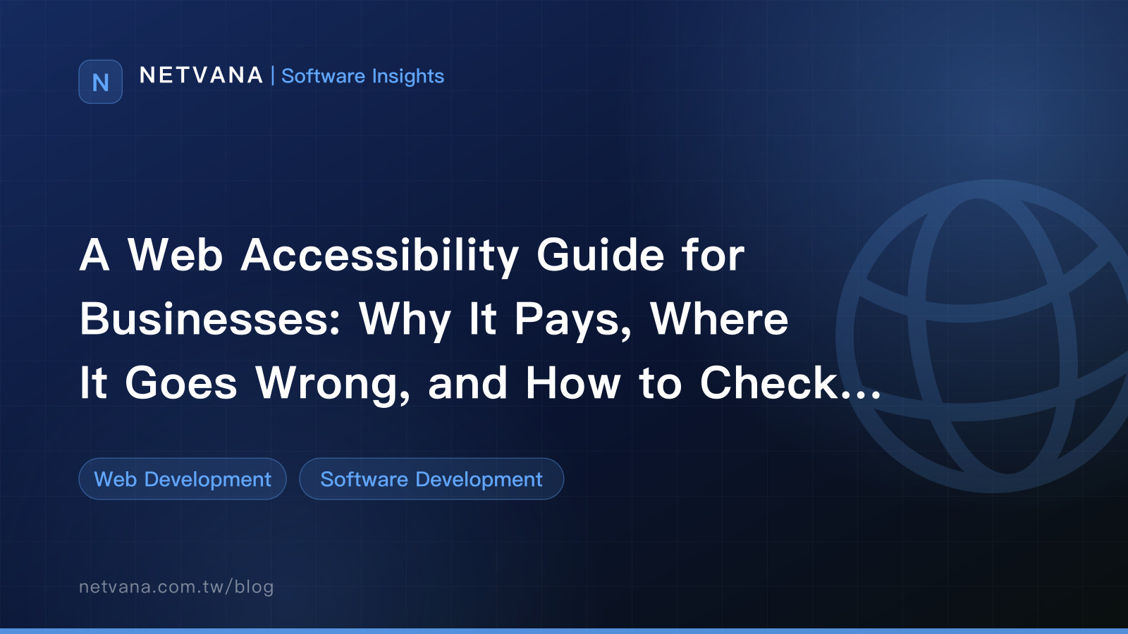 A Web Accessibility Guide for Businesses: Why It Pays, Where It Goes Wrong, and How to Check It | NETVANA Software Insights article cover
