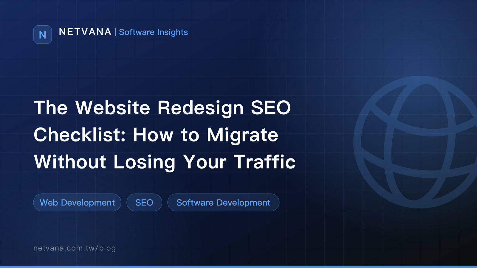 The Website Redesign SEO Checklist: How to Migrate Without Losing Your Traffic | NETVANA Software Insights article cover
