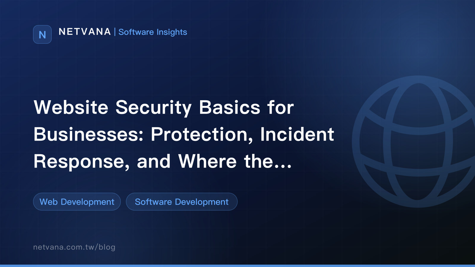 Website Security Basics for Businesses: Protection, Incident Response, and Where the Maintenance Contract Draws the Line | NETVANA Software Insights article cover