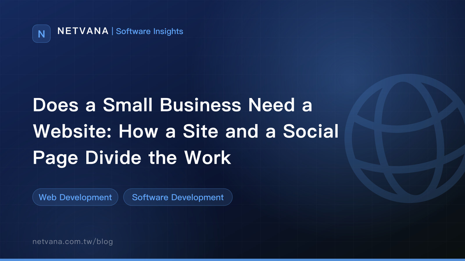 Does a Small Business Need a Website: How a Site and a Social Page Divide the Work | NETVANA Software Insights article cover