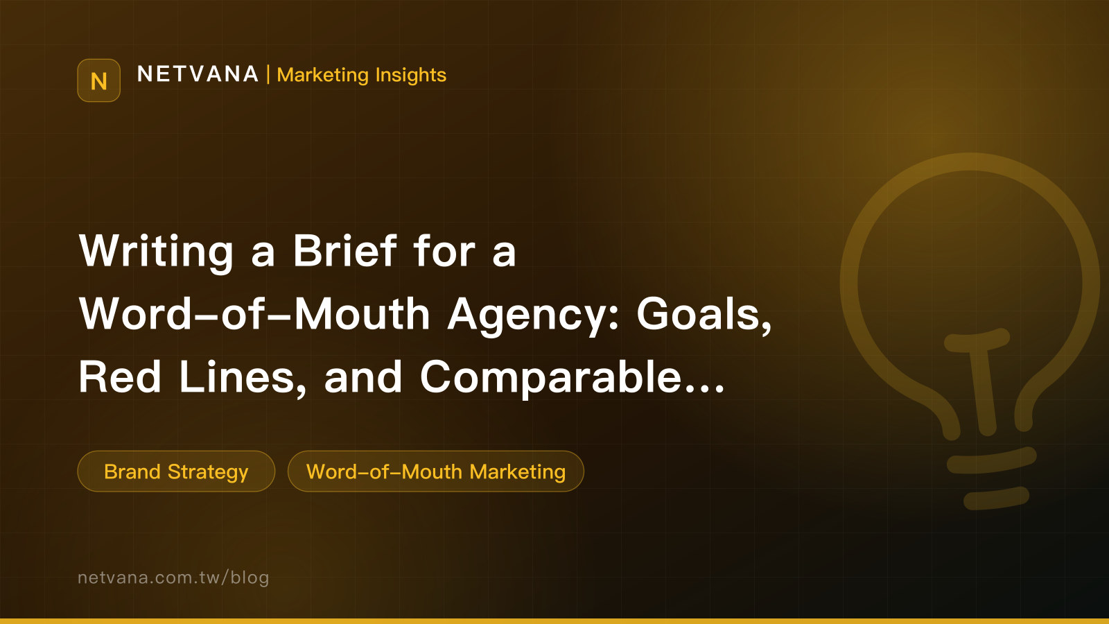 Writing a Brief for a Word-of-Mouth Agency: Goals, Red Lines, and Comparable Proposals | NETVANA Marketing Insights article cover